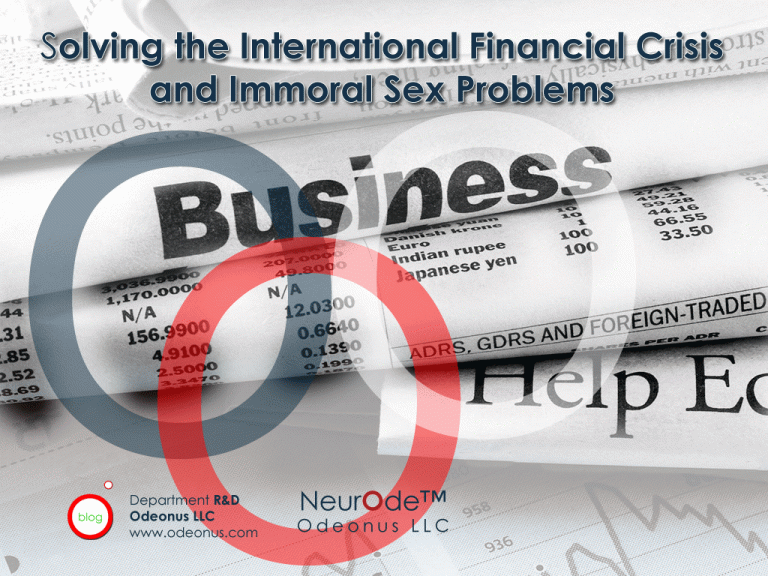 SOLVING THE INTERNATIONAL FINANCIAL CRISIS AND IMMORAL SEX PROBLEMS