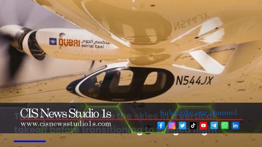 Dubai Launches First eVTOL Air Taxi Flights | #CISNewsStudio1s https://cisnewsstudio1s.com