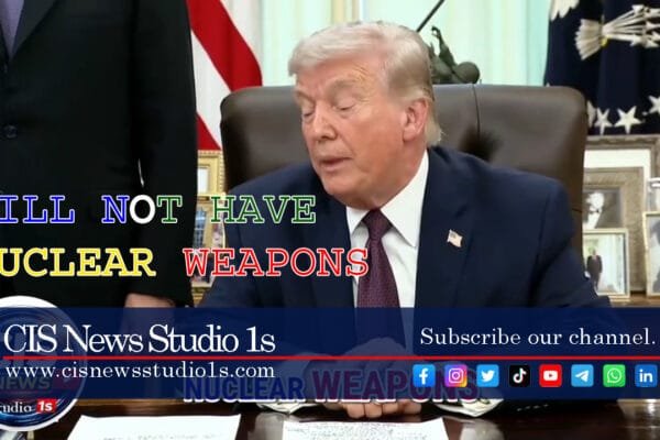Trump Says They Will Not Have Nuclear Weapons | #CISNewsStudio1s